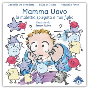 Mamma Uovo. La malattia spiegata a mio figlio